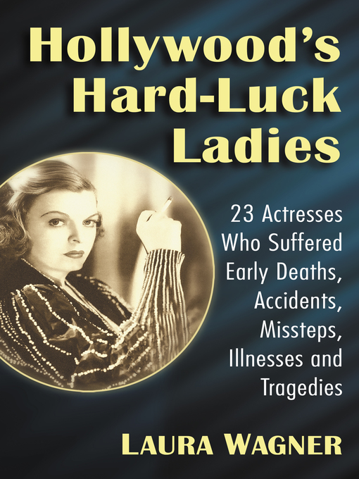 Title details for Hollywood's Hard-Luck Ladies by Laura Wagner - Available
